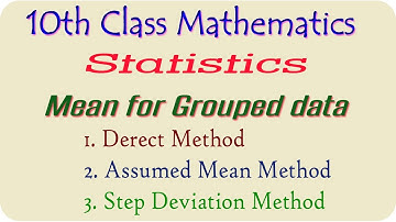 Mean (AM) of a Grouped Data I 10th Maths I Statistics I By Direct/Deviation/Step Deviation Method