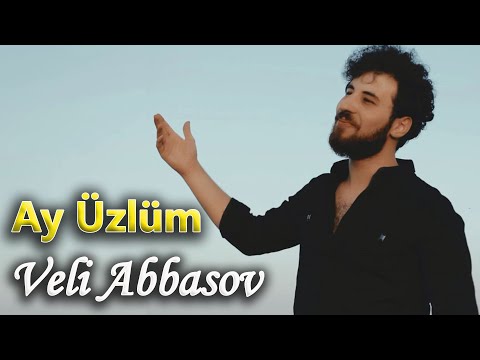 Veli Abbasov - Ay Üzlüm (Official Video) 2020