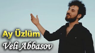 Veli Abbasov - Ay Üzlüm (Official Video) 2020