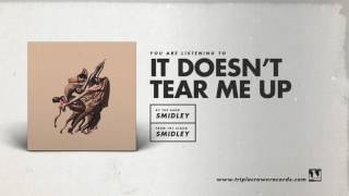 Video thumbnail of "Smidley - "It Doesn't Tear Me Up" (Official Audio)"