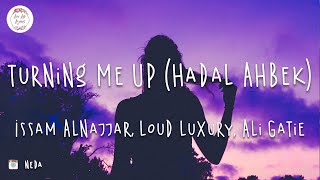 Issam Alnajjar, Loud Luxury, Ali Gatie - Turning Me Up (Hadal Ahbek) (Lyric Video)