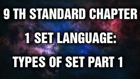 9 STD CHAPTER 1 SET LANGUAGE  TYPES OF SET PART 1 VIDEO