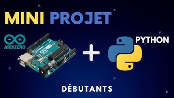 🚧 Mini Projet Arduino & Python 💻pour les Débutants