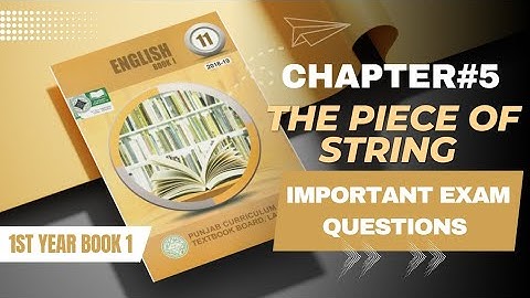 Chapter No 5 | The Piece of String | Important Exam Questions |1st Year English | Book - 1 |
