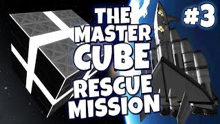 KSP - The Master Cube #3 - Rescue Mission