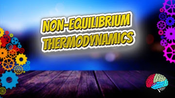 Non equilibrium thermodynamics - Know It ALL 🔊✅