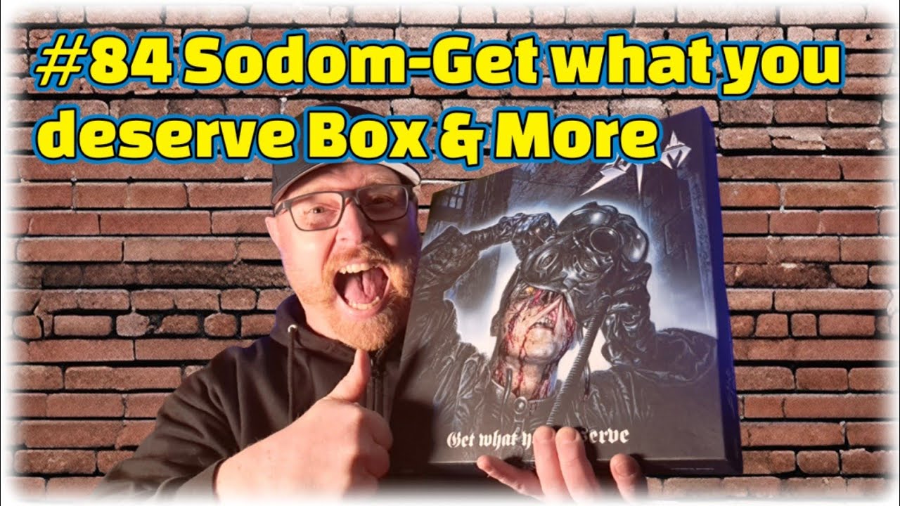 #84 Sodom - Get what you deserve Box & more !!!