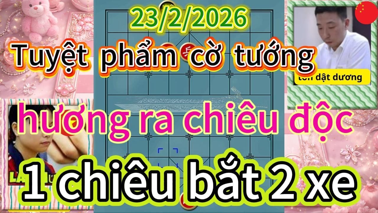 tuyệt phẩm cờ tướng ,hương ra chiêu độc , 1 chiêu bắt 2 xe