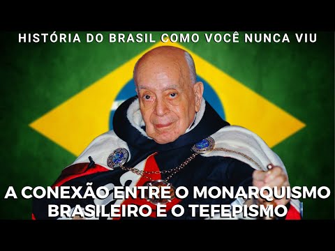 A conexão entre o monarquismo brasileiro e o tefepismo