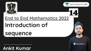 Introduction of sequence | End to End Mathematics for IIT JAM 2022 | Ankit Kumar