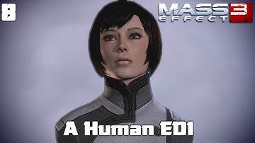 More Modded Mass Effect 3 [Engineer] A Human EDI Mod Ep.8