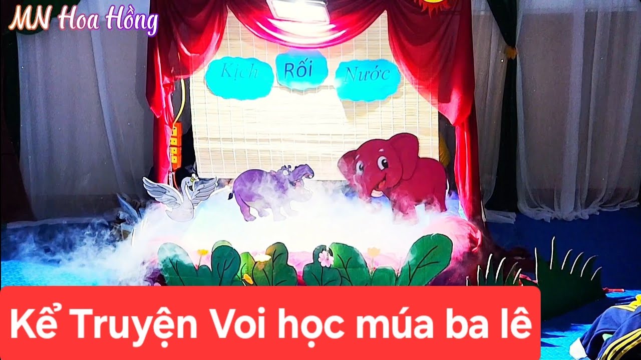 Kể truyện Voi học múa ba lê - Gv Bùi thị Tâm - Mn Hoa Hồng
