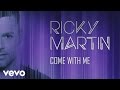 Ricky Martin - Come With Me (Audio)