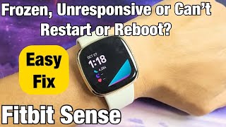 Fitbit Sense: Frozen or Unresponsive or Can't Reboot? Easy Fix!