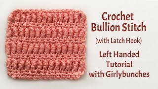 LEFT HANDED - Crochet Bullion Stitch Easy - Tutorial | Girlybunches