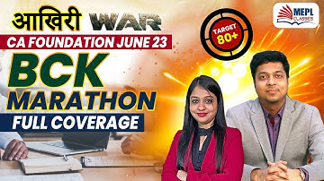 CA Foundation June 23 | BCK Complete Marathon - Full Coverage | MEPL- Divya Agarwal