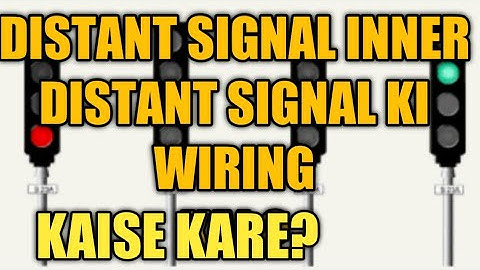 distant aur inner distan signal ki wiring kaise kare?