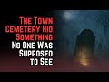 The Town Cemetery Hid Something No One Was Supposed to See | CREEPYPASTA