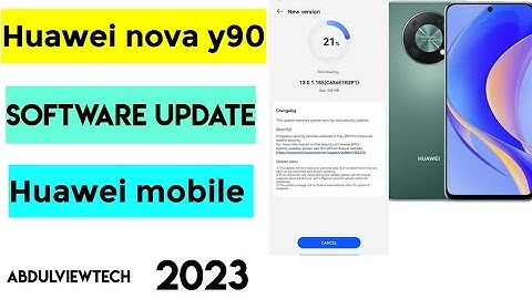 Huawei nova y90 software update huawei mobile phon software update for huawei