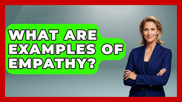 What Are Examples Of Empathy? - Child Welfare Network
