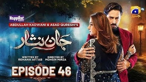 Jaan Nisar Episode 46 (Eng Sub) - 23th Aug 2024 - Jaan Nisar Ep 46 - Jaan Nisar 46 ( Review )