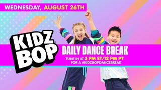 kidz bop daily dance break wednesday august 26th