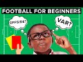 Beginners guide to football  football for dummies
