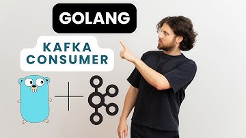 Golang Kafka Consumer Tutorial