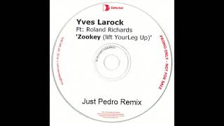 Yves Larock - Zookey (Lift Your Leg Up)[Just Pedro Remix] Resimi