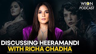 Richa Chadha on Heeramandi, Sanjay Leela Bhansali and working during pregnancy I WION Podcast