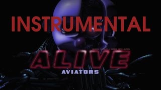 Aviators - Alive (Instrumental) [HD]