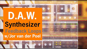DAW & Synth Feedback Loops | with Jor van der Poel