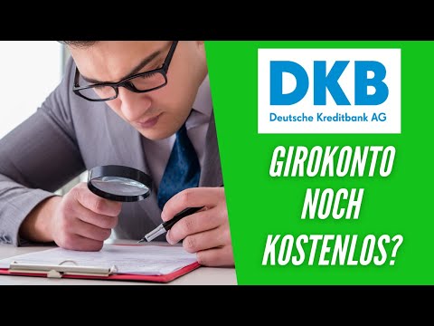DKB Girokonto: Neue Gebühren - lohnt es sich noch? (2022)
