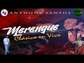 Merengue clasico en vivo anthony santos  dj melo rmx  2024 