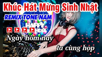 Karaoke Khúc Hát Mừng Sinh Nhật ★ Nhạc Sống Remix Beat Nam ★ Happy birthday song