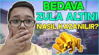 NASIL 10 DAKİKADA BEDAVA ZULA ALTINI KAZANILIR ?! - ZULA