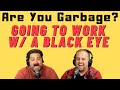 Ayg comedy podcast working w a black eye
