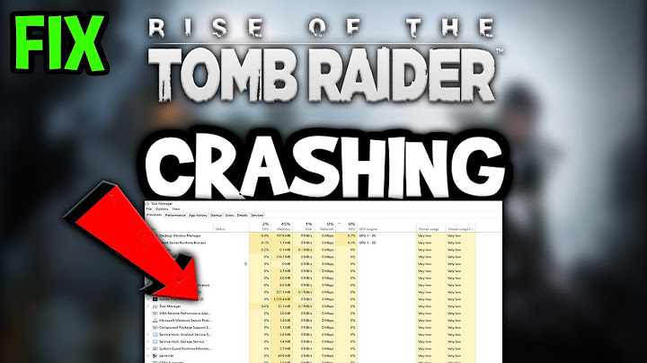 Rise of tomb raider hướng dẫn fix lỗi năm 2024