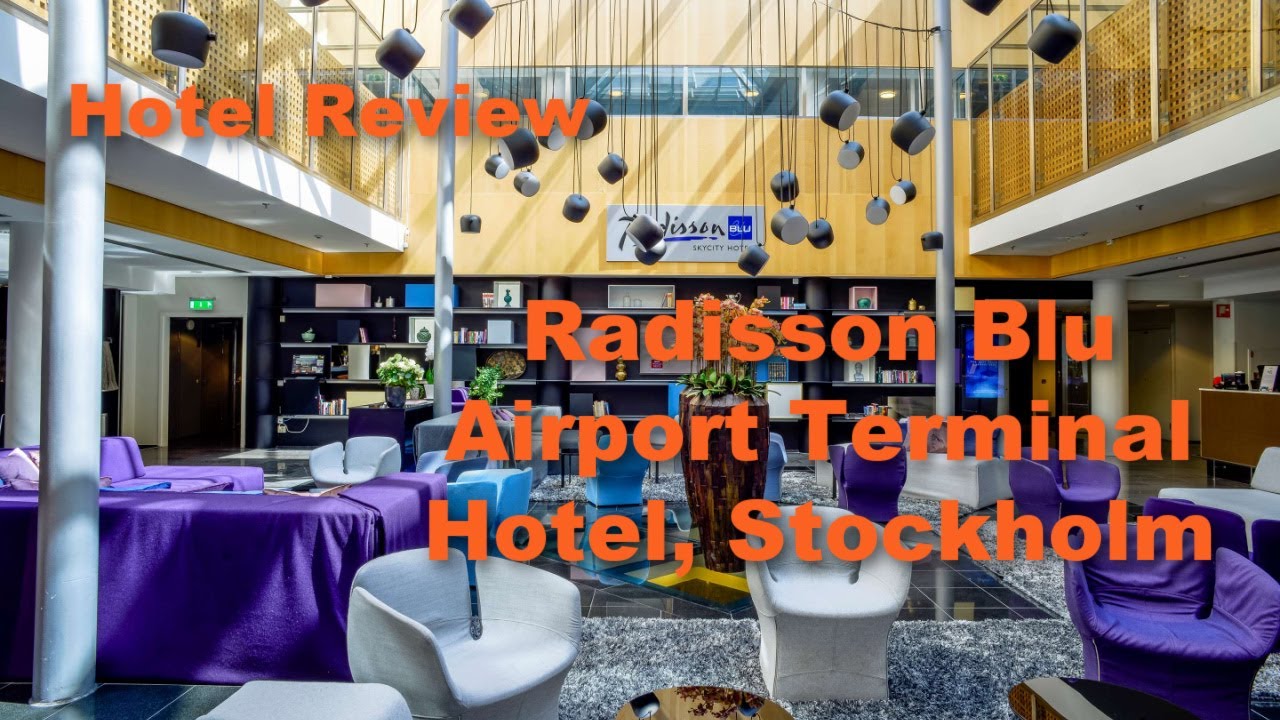 Hotel Review: Radisson Blu Airport Terminal Hotel, Stockholm-Arlanda