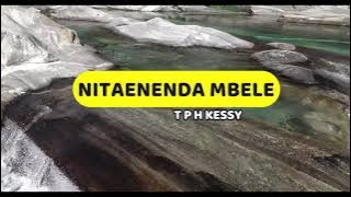 Nitaenenda Mbele za Bwana | TPH Kessy | Lyrics video