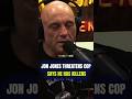 He Said This To A Cop After A Hit Run Jre Joerogan Jonjones Cops Police