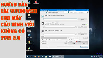 Install Windows11 by WinNT no TPM 2.0 Hướng dẫn cài Windows11 cho máy cấu hình yếu không có TPM 2.0