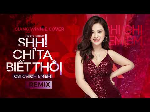 Chi Pu | SHH! CHỈ TA BIẾT THÔI (Chị Chị Em Em OST)| GIANGWINNIE COVER| BẢN REMIX