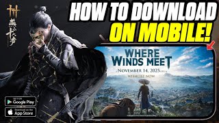 How to Download Where Winds Meet on Mobile | Play Best RPG Game on Mobile 🔥 screenshot 2