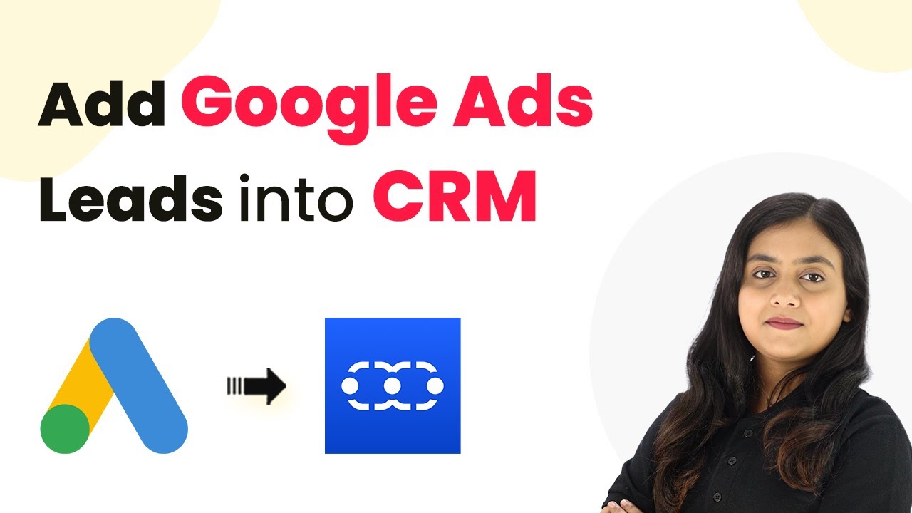 How to Add Google Ads Leads into CRM Automatically (Step-by-Step) - YouTube
