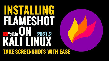 How to install Flameshot on Kali Linux 2021.2 | Flameshot for Linux | Flameshot Tool | Screenshots