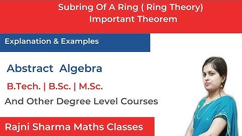 Subring Of A Ring | Necessary and Sufficient Condition |  Important Theorem In Hindi | Ring Theory