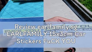 Review earlfamily.sg EARLFAMILY 15x3cm Car Stickers FuCK YOU HAVE A NICE DAY Sticker Bumper Window