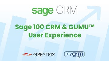Sage 100 CRM User Experience GUMU™