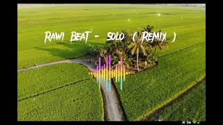 Rawi Beat - Solo ( Remix )